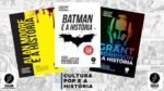 Batman, Grant Morrison e Alan Moore em coleção Cultura Pop e a História, da Catarse. Fonte: Catarse