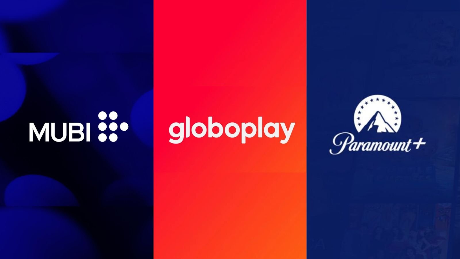 MUBI Globoplay Paramount+