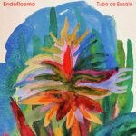 Crítica | Tubo de Ensaio germina 'Endofloema' e os frutos são deliciosos!