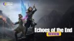 Echoes of the End Review