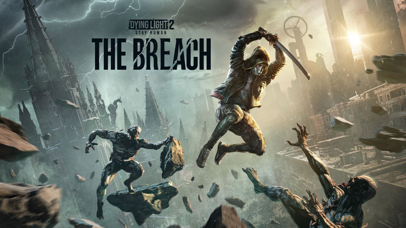 Dying Light Stay Human The Breach