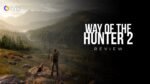 Way of the Hunter 2 review